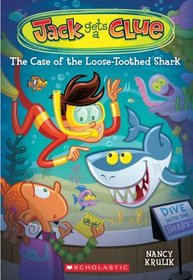 The Case of the Loose-Toothed Shark (Jack Gets a Clue, Bk 4)