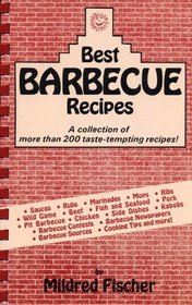 Best Barbecue Recipes: A Collection of More Than 200 Taste-Tempting Recipes (Cookbooks and Restaurant Guides)