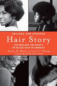 Hair Story: Untangling the Roots of Black Hair in America