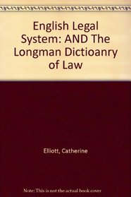 English Legal System: AND The Longman Dictioanry of Law