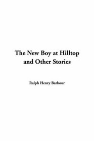 The New Boy at Hilltop And Other Stories
