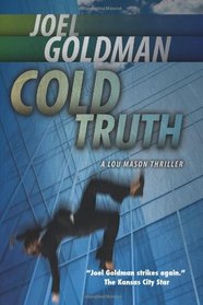 Cold Truth: Lou Mason Thriller Series