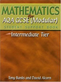 Mathematics for AQA GCSE (Student Support Book Modular)