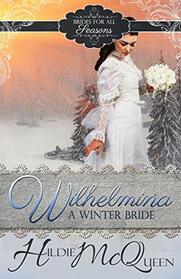 Wilhelmina, A Winter Bride (Brides for All Seasons)