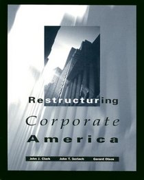 Restructuring Corporate America (The Dryden Press Series in Finance)