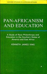 Pan-Africanism and education: A study of race philanthropy and education in the southern states of America and East Africa (Oxford studies in African affairs)