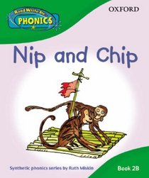 Read Write Inc. Phonics: Nip and Chip Book 2b (Read Write Inc Phonics 2b)