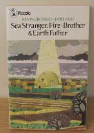 Sea Stranger, Fire-brother and Earth-father