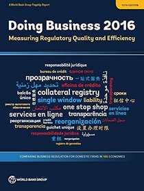 Doing Business 2016: Measuring Regulatory Quality and Efficiency