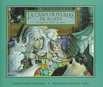 LA Cama De Plumas De Agata (Alfaguara Infantil) (Spanish Edition)