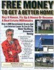 Free Money To Get A Better Home