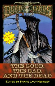 The Good, the Bad, and the Dead (Deadlands)