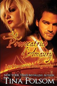 La Provocatrice D'Amaury (Les Vampires Scanguards) (French Edition)