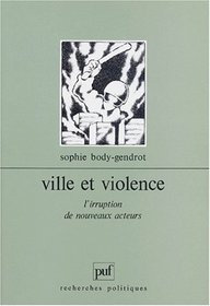 Ville et violence (Ancien prix éditeur : 23.00  - Economisez 50 %)