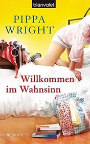 Willkommen im Wahnsinn (Lizzy Harrison Loses Control) (German Edition)
