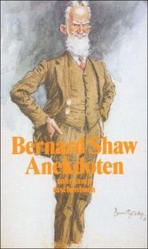 Narr oder Weiser. Anekdoten um Bernard Shaw.