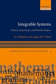 Integrable Systems: Twistors, Loop Groups, and Riemann Surfaces (Graduate Texts in Mathematics)