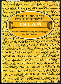 Textual Sources for the Study of Islam (Textual Sources for the Study of Religion)