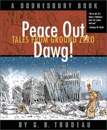 Peace Out, Dawg!  Tales from Ground Zero