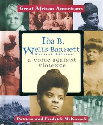 Ida B. Wells-Barnett: A Voice Against Violence (Great African Americans Series)