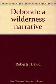 Deborah: a Wilderness Narrative