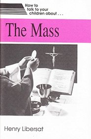 Mass (How to Talk to Your Children About...S.)
