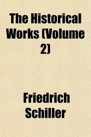 The Historical Works (Volume 2)
