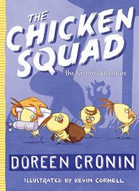 The Chicken Squad: The First Misadventure (Chicken Squad Adventure, Bk 1)