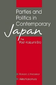 Parties and Politics in Contemporary Japan: The Post-koizumi Era