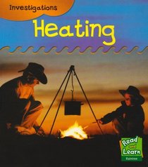 Heating (Read and Learn: Investigations)
