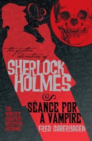 The Further Adventures of Sherlock Holmes: Seance for a Vampire