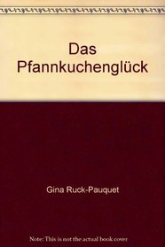 Das Pfannkuchengluck (German Edition)