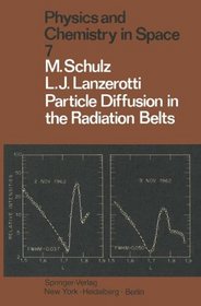 Particle Diffusion in the Radiation Belts (Physics and Chemistry in Space)
