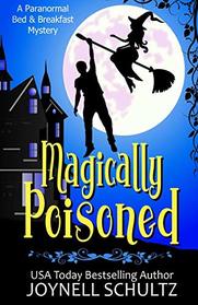 Magically Poisoned (Paranormal Bed & Breakfast Mysteries)