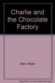 Charlie and the Chocolate Factory
