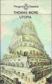 Utopia and Other Essential Writings of Thomas More (Meridian classics)