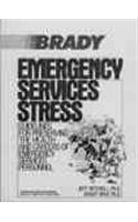 Emergency Services Stress: Guidelines on Preserving the Health and Careers of Emergency Services Personnel (Continuing Education Series)