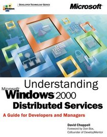 Understanding Microsoft Windows 2000 Distributed Services (Developer Technology)