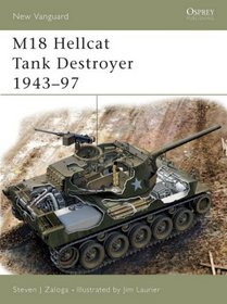 M18 Hellcat Tank Destroyer 1943-97 (New Vanguard, 97)