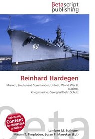 Reinhard Hardegen: Munich, Lieutenant Commander, U-Boat, World War II, Nazism, Kriegsmarine, Georg-Wilhelm Schulz