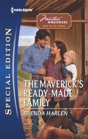 The Maverick's Ready-Made Family (Montana Mavericks: Back in the Saddle) (Harlequin Special Edition, No 2215)
