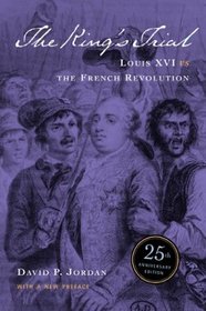 The King's Trial : Louis XVI vs. the French Revolution