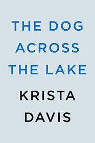 The Dog Across the Lake (Paws & Claws, Bk 9)