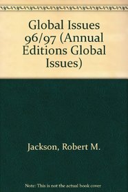 Global Issues 96/97 (Annual Editions : Global Issues)
