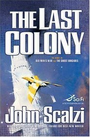 The Last Colony (Old Man's War, Bk 3)