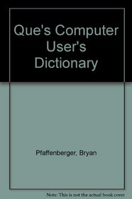 Que's Computer User's Dictionary
