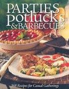 Parties, Potlucks, and Barbecues: Recipes for Casual Gatherings (Taste of Home Annual Recipes)