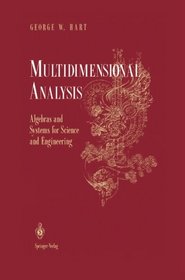 Multidimensional Analysis: Algebras and Systems for Science and Engineering