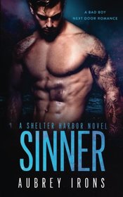 Sinner: A Bad Boy Next Door Romance: A Shelter Harbor Novel