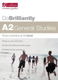 A2 General Studies (Do Brilliantly at...)